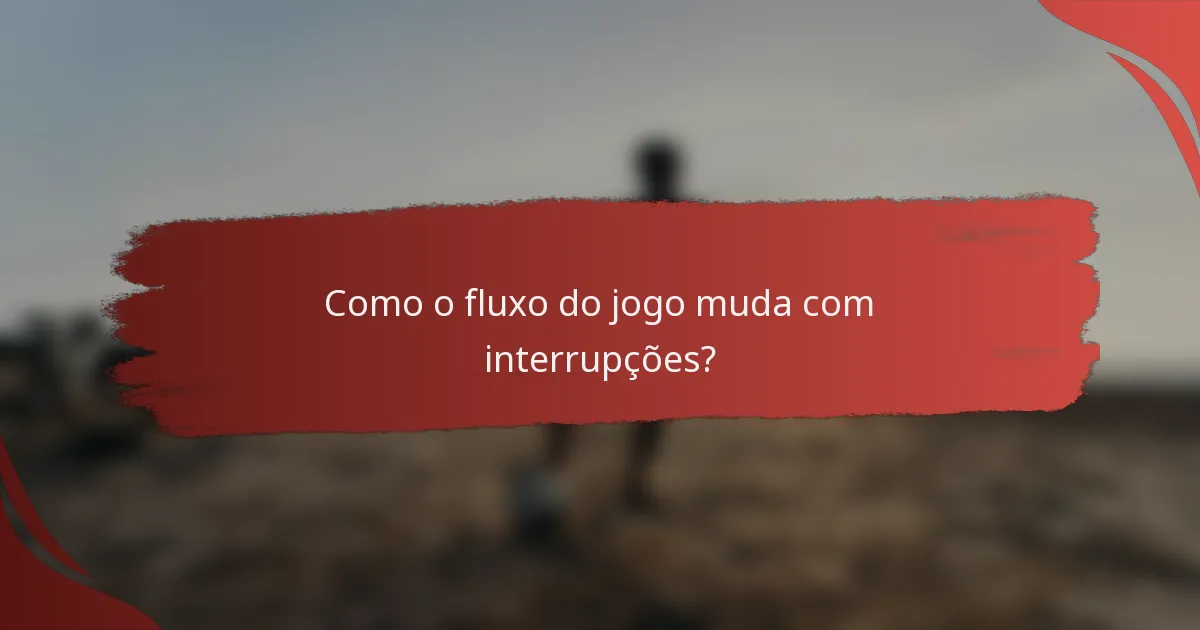 Como o fluxo do jogo muda com interrupções?